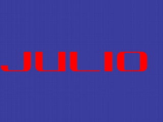 julio
 