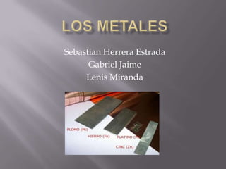 Sebastian Herrera Estrada
      Gabriel Jaime
     Lenis Miranda
 