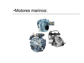Motores marinos: 