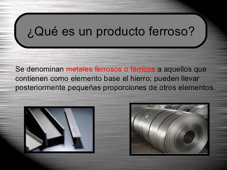Los Metales Ferrosos