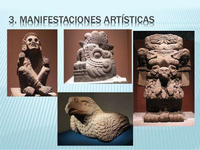 Resultado de imagen de MANIFESTACIONES ARTISTICAS AZTECA