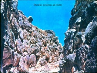 Murallas ciclópeas, en tirinto