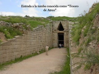 Entrada a la tumba conocida como “Tesoro de Atreo”