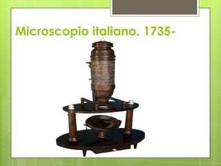 Microscopio italiano. 1735-

 