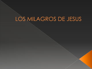 LOS MILAGROS DE JESUS 