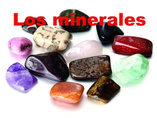 Los minerales
 