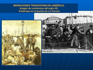 MIGRACIONES TRASOCEÁNICAS (AMÉRICA). Imagen de comienzos del siglo XX.  Embarque en el puerto de La Coruña 
