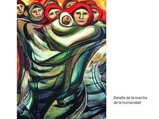 Detalle de la marcha
de la humanidad
 