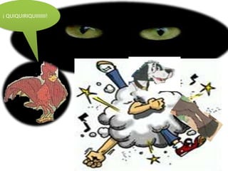 ¡ QUIQUIRIQUIIIIIII!