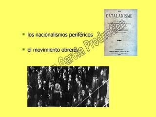 los nacionalismos periféricos  el movimiento obrero . Guillem Garcia Production 