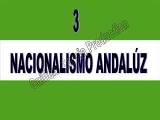 NACIONALISMO ANDALÚZ 3 Guillem Garcia Production 