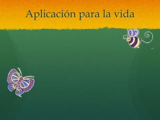 Aplicación para la vida
 