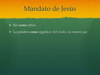 Mandato de Jesús

Ser como niños

La palabra como significa: Del modo o la manera que
 