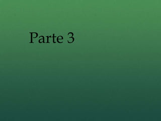 Parte 3
 