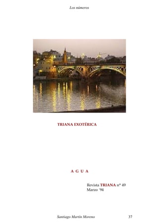Los números
TRIANA EXOTÉRICA
A G U A
Revista TRIANA nº 49
Marzo ´94
Santiago Martín Moreno 37
 
