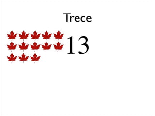 Trece

13
 