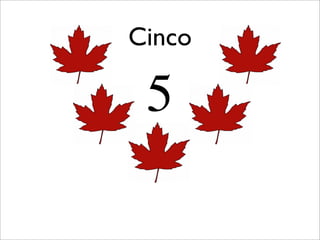 Cinco

 5
 