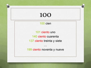 100
100 cien
101 ciento uno
140 ciento cuarenta
137 ciento treinta y siete
…
199 ciento noventa y nueve

 