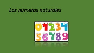 Los números naturales
 