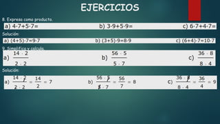 EJERCICIOS
8. Expresa como producto.
Solución:
9. Simplifica y calcula.
Solución:
 