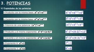 3. POTENCIAS
b) Propiedades de las potencias.
 