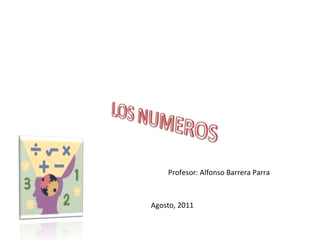 Profesor: Alfonso Barrera Parra Agosto, 2011 