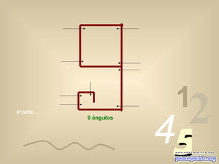 013456… 1 2 4 5 9 ángulos 
