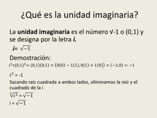 ¿Qué es la unidad imaginaria?
 