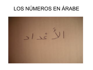 LOS NÚMEROS EN ÁRABE
 