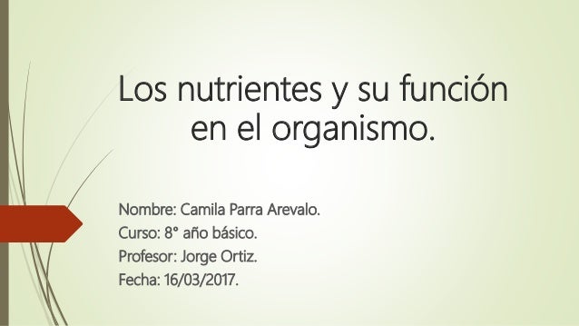 funciones que cumplen los nutrientes en el organismo