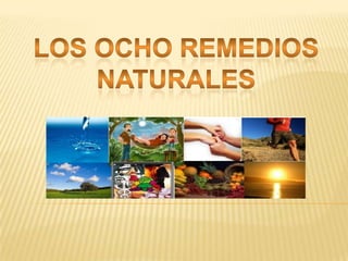 LOS OCHO REMEDIOS NATURALES 