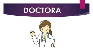 DOCTORA

 