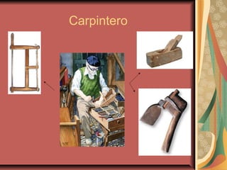 Carpintero

 