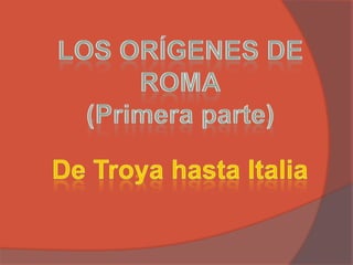 Los orígenes de roma 1