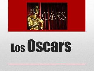 Los Oscars
 