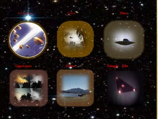 Foo fighters Esfera Disco 
Cigarro/puro Gusano Triángulo o delta 
 