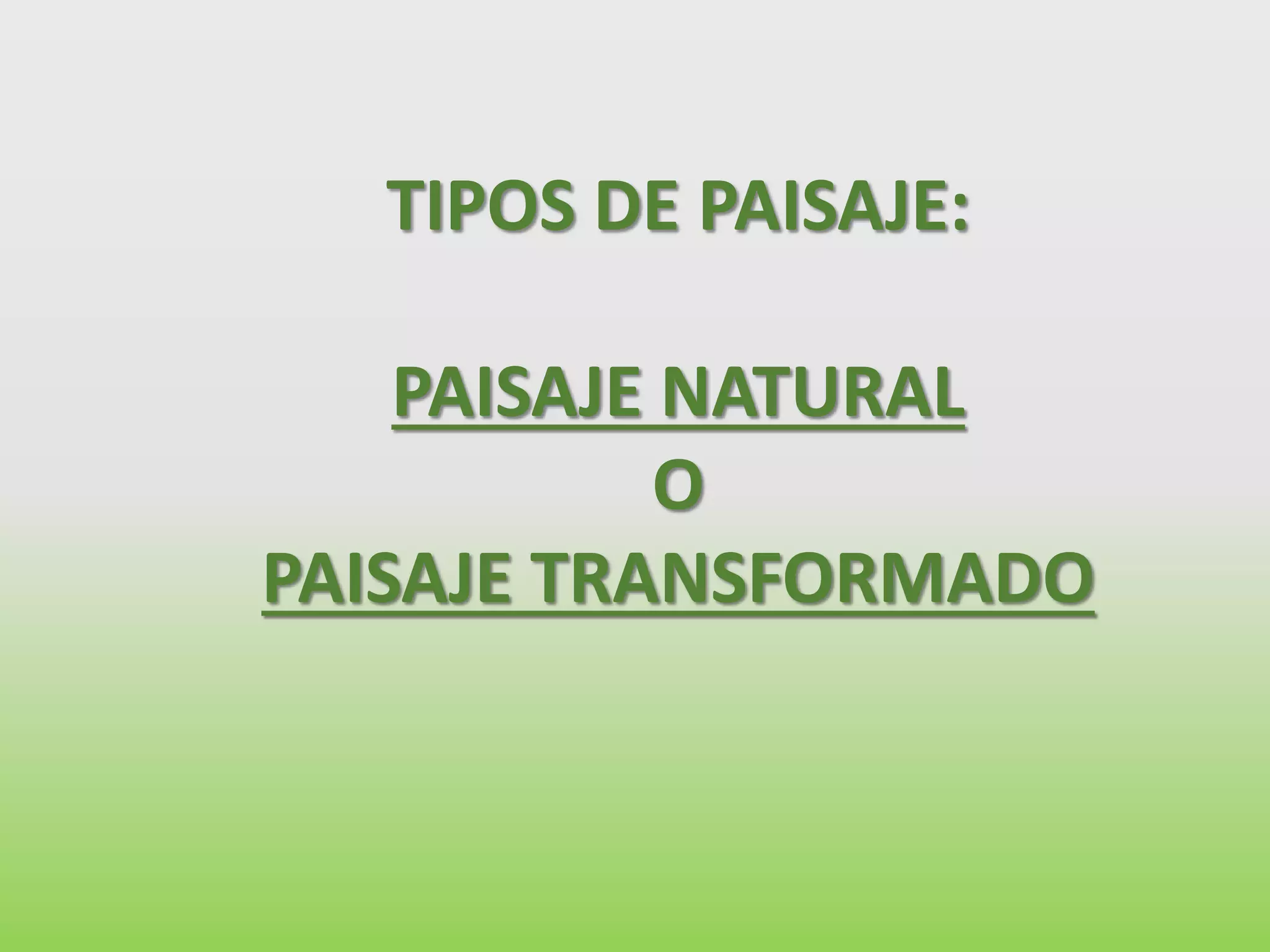 Los paisajes de españa transformados y naturales | PPT