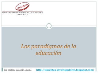 MG. HERMILA AMOROTO ARANDA http://docentes-investigadores.blogspot.com/
 