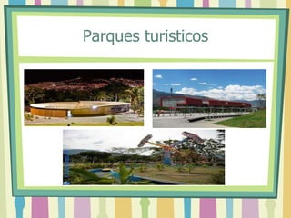 Parques turisticos