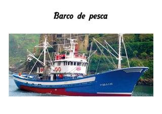 Barco de pesca
 
