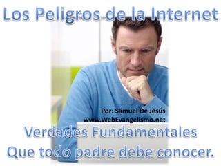 Por: Samuel De Jesús
www.WebEvangelismo.net
 