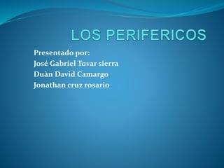 Presentado por:
José Gabriel Tovar sierra
Duàn David Camargo
Jonathan cruz rosario
 