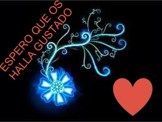 ESPERO
Q
UE
O
S
HALLA
G
USTADO
 