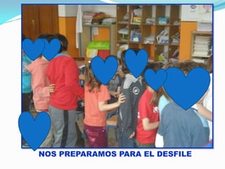 NOS PREPARAMOS PARA EL DESFILE

 