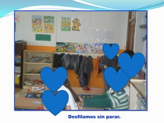 Desfilamos sin parar.

 