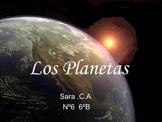 Los Planetas Sara .C.A  Nº6  6ºB 