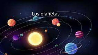 Los planetas
 