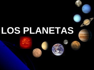 LOS PLANETAS 