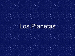 Los Planetas
 