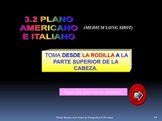 Planos Básicos en la Toma de Fotografías de Personas193.2 PLANOAMERICANOE ITALIANO(MEDIUM LONG SHOT)TOMA DESDE LA RODILLA A LA PARTE SUPERIOR DE LA CABEZA.Haga clic, para ver los ejemplos.